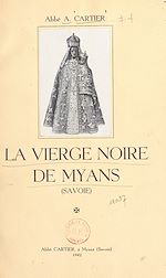 Télécharger le livre :  La Vierge noire de Myans (Savoie)