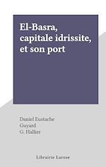 Télécharger le livre :  El-Ba?ra, capitale idrissite, et son port