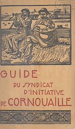 Télécharger le livre :  Guide du syndicat d'initiative de Cornouaille