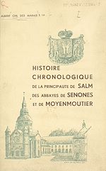 Télécharger le livre :  Histoire chronologique de la principauté de Salm, des abbayes de Senones et de Moyenmoutier (1)