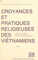 Télécharger le livre :  Croyances et pratiques religieuses des Viêtnamiens (1)
