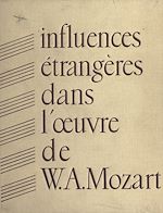 Télécharger le livre :  Les influences étrangères dans l'œuvre de W. A. Mozart