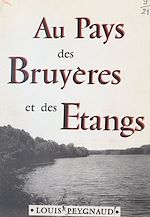 Télécharger le livre :  Au pays des bruyères et des étangs