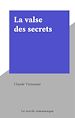 Télécharger le livre :  La valse des secrets