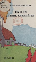 Télécharger le livre :  Un bon garde-champêtre