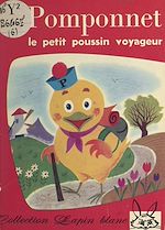 Télécharger le livre :  Pomponnet, le petit poussin voyageur