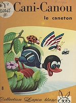 Télécharger le livre :  Les découvertes de Cani-Canou le caneton