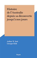 Download this eBook Histoire de l'Australie depuis sa découverte jusqu'à nos jours