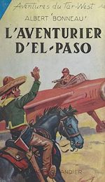 Télécharger le livre :  L'aventurier d'El-Paso