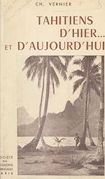Télécharger le livre :  Tahitiens d'hier et d'aujourd'hui