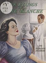 Télécharger le livre :  Les étangs de la Reine Blanche
