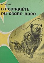 Télécharger le livre :  La conquête du Grand Nord