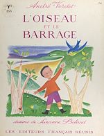 Télécharger le livre :  L'oiseau et le barrage