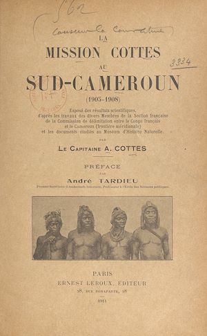 Téléchargez le livre :  La mission Cottes au Sud-Cameroun, 1905-1908