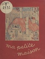 Télécharger le livre :  Ma petite maison