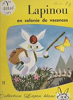 Télécharger le livre :  Lapinou en colonie de vacances