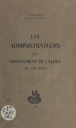 Télécharger le livre :  Les administrateurs du département de l'Allier