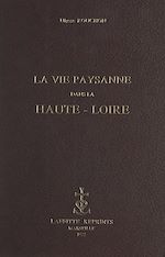 Télécharger le livre :  La vie paysanne dans la Haute-Loire