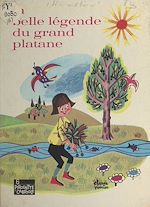 Télécharger le livre :  La belle légende du grand platane