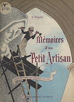 Télécharger le livre :  Mémoires d'un petit artisan