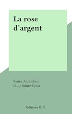 Télécharger le livre :  La rose d'argent