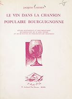 Télécharger le livre :  Le vin dans la chanson populaire bourguignonne
