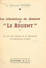 Télécharger le livre :  Les tribulations du diamant dit "Le Régent"