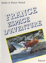 Télécharger le livre :  France espace d'aventure