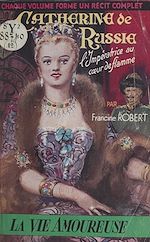Télécharger le livre :  Catherine de Russie