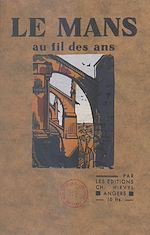 Télécharger le livre :  Le Mans au fil des ans