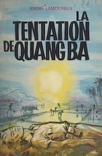 Télécharger le livre :  La tentation de Quang Ba