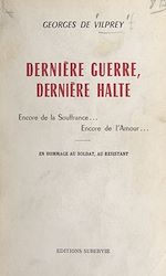 Télécharger le livre :  Dernière guerre, dernière halte