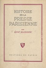 Télécharger le livre :  Histoire de la presse parisienne