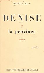 Télécharger le livre :  Denise ou La province