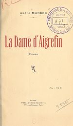 Télécharger le livre :  La Dame d'Aigrefin