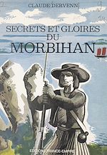 Télécharger le livre :  Secrets et gloires du Morbihan