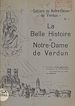 Télécharger le livre :  La belle histoire de Notre-Dame de Verdun