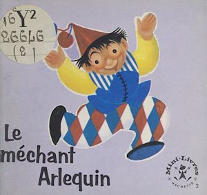 Téléchargez le livre :  Le méchant Arlequin