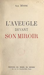 Télécharger le livre :  L'aveugle devant son miroir