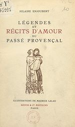 Télécharger le livre :  Légendes et récits d'amour du passé provençal