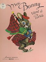 Télécharger le livre :  Mac Bunny vient à Paris