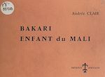 Télécharger le livre :  Bakari, enfant du Mali