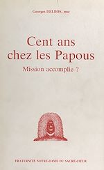 Télécharger le livre :  Cent ans chez les Papous