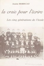 Télécharger le livre :  La craie pour l'écrire