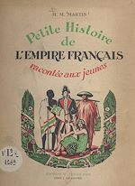 Télécharger le livre :  Petite histoire de l'empire français racontée aux jeunes