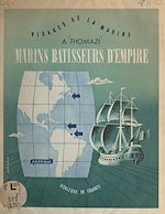 Télécharger le livre :  Marins, bâtisseurs d'empire (3)