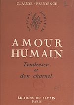 Télécharger le livre :  Amour humain