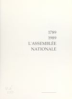 Télécharger le livre :  1789-1989, l'Assemblée Nationale