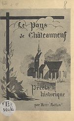 Télécharger le livre :  Le pays de Châteauneuf