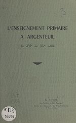 Télécharger le livre :  L'enseignement primaire à Argenteuil